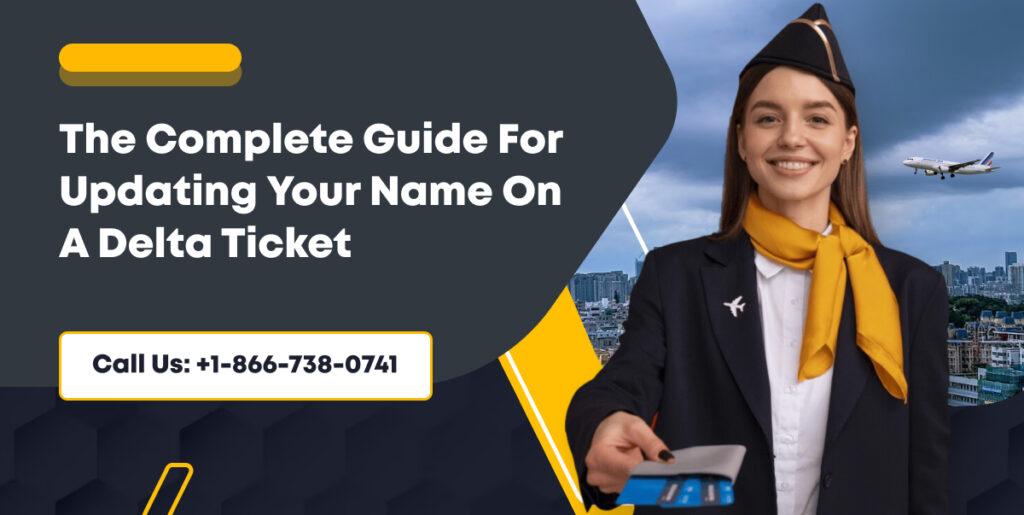 Updating Your Name On A Delta Ticket