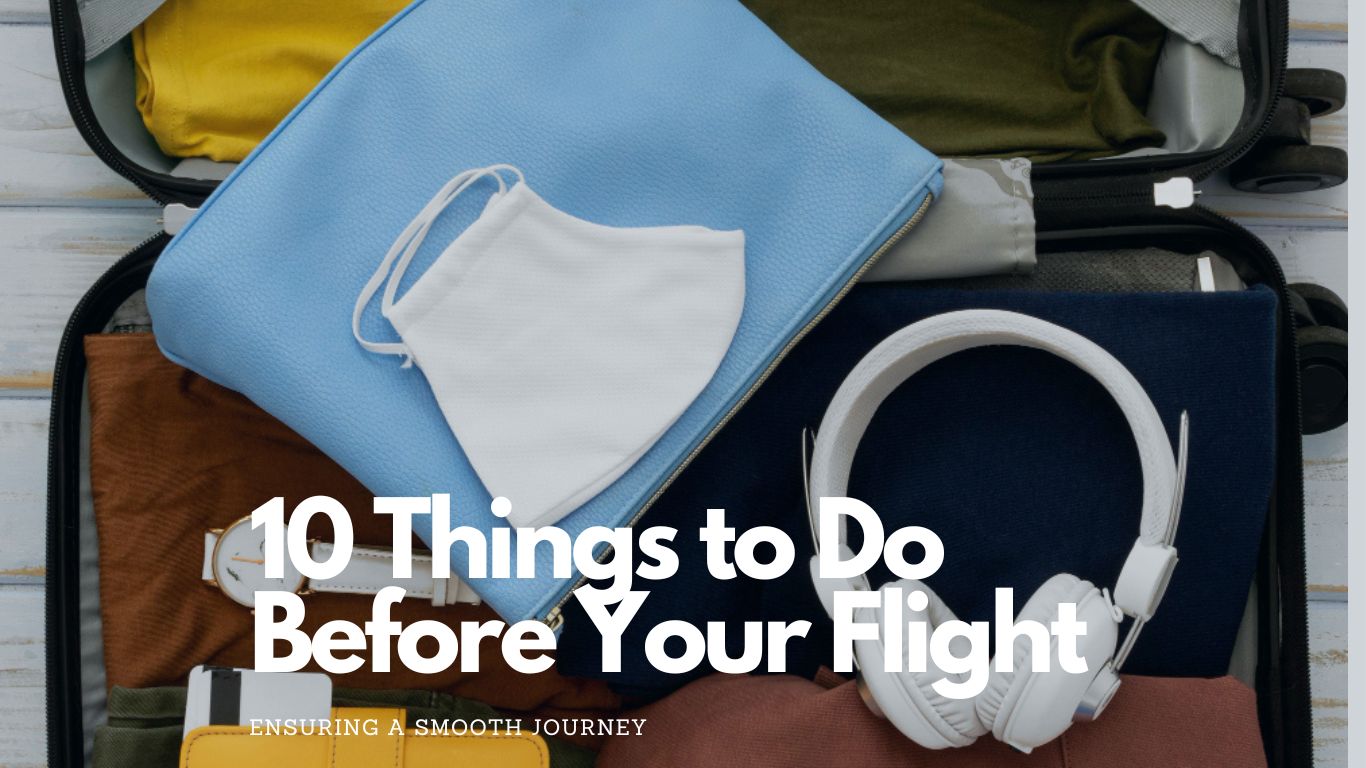 10 Things to Do Before Your Flight